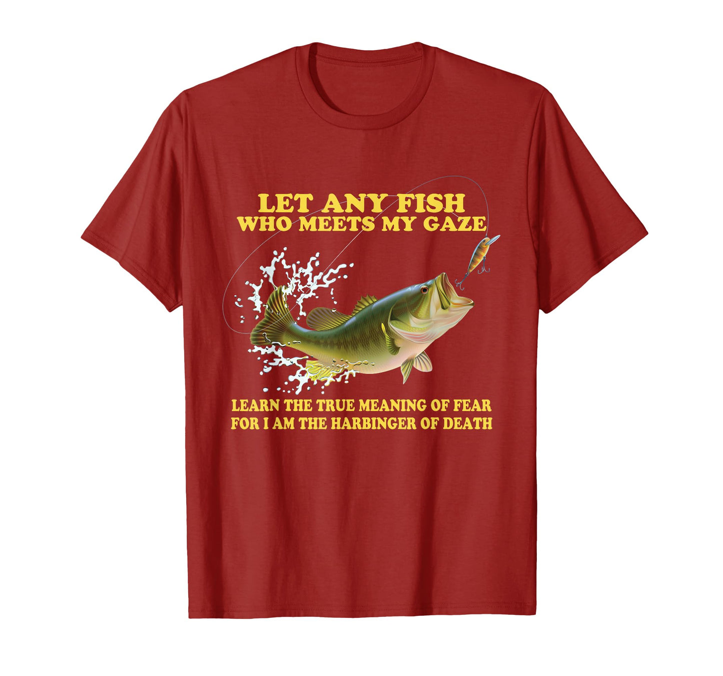 Let Any Fish Who Meets My Gaze Learn The True-Meaning T-Shirt