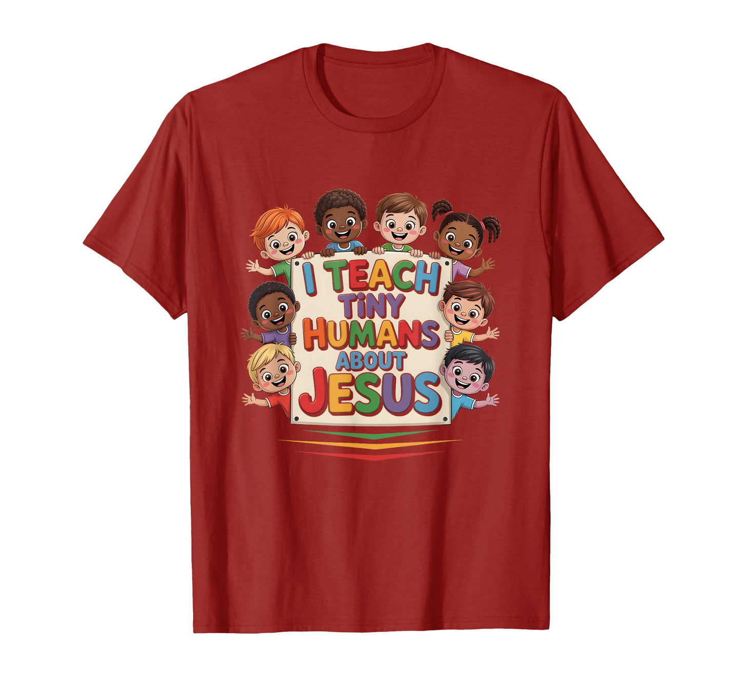 I Teach Tiny Humans About Jesus Colorful Christian Teacher T-Shirt