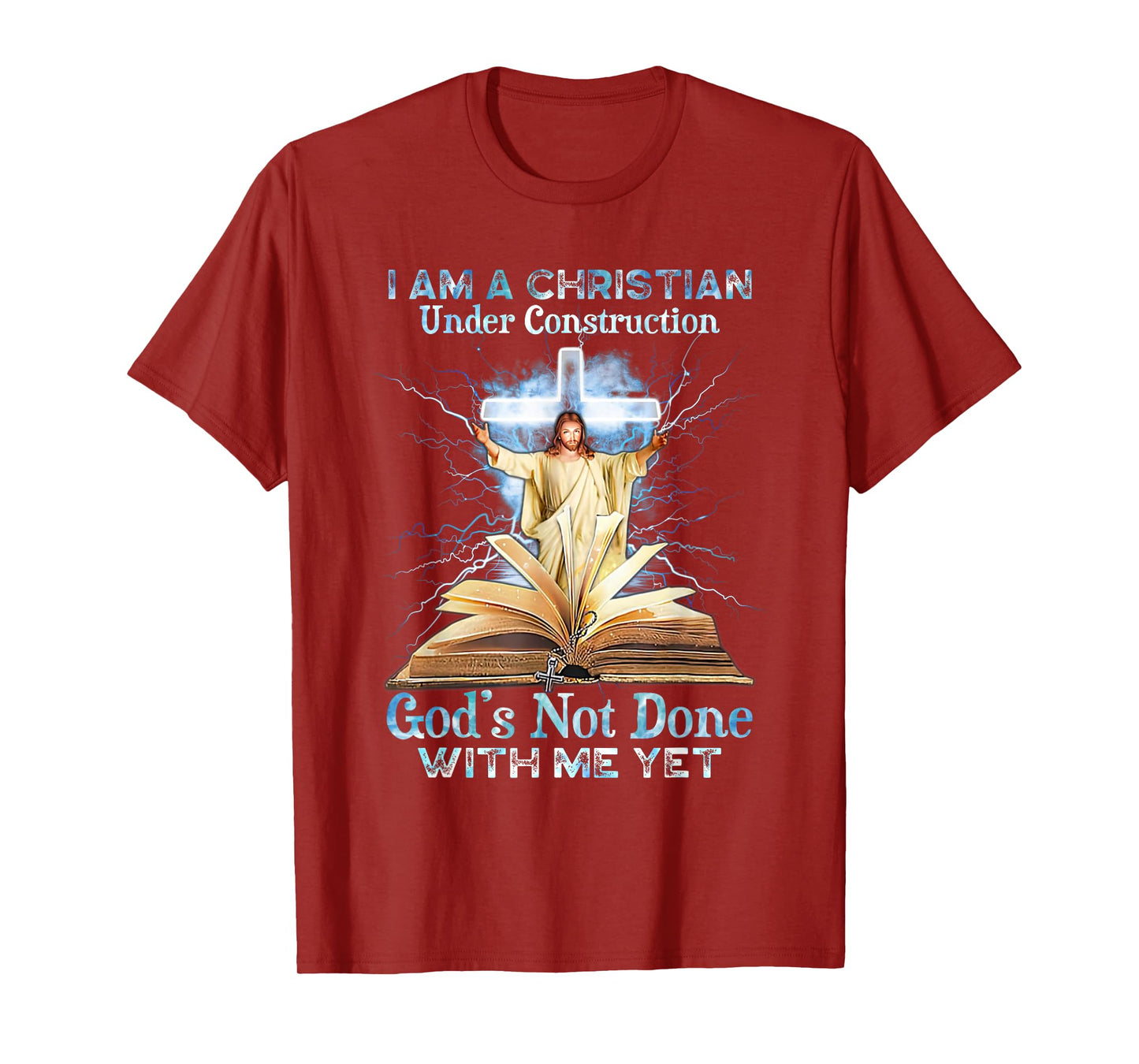 I Am A Christian Under Construction Jesus God T-Shirt