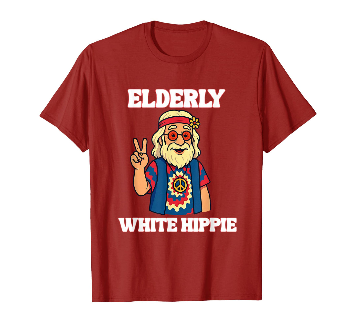 Elderly White Hippie Trending Funny Saying T-Shirt