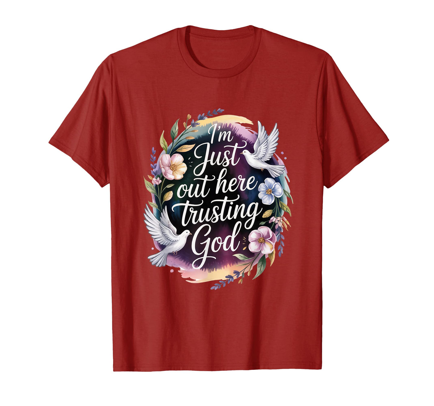 I'm just Out here Trusting God Christian Religious Faith T-Shirt