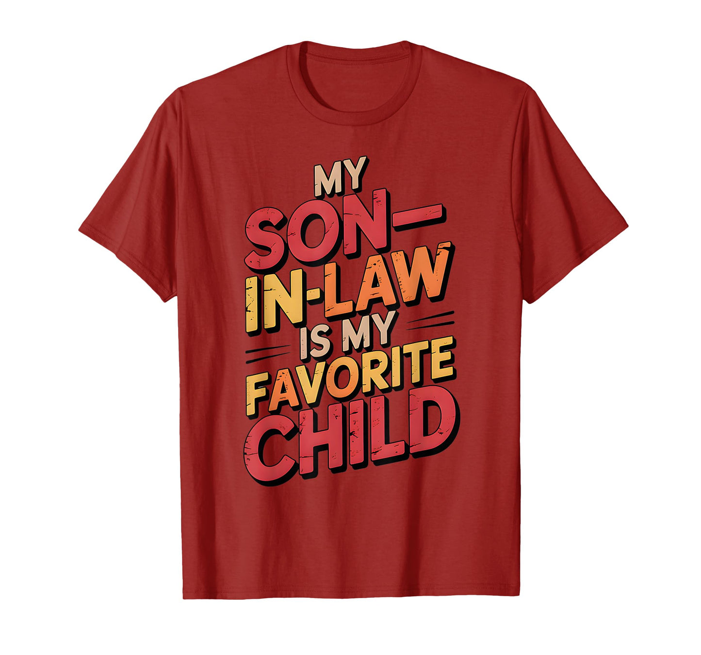 My Son In Law Is My Favorite Child Funny Retro Vintage T-Shirt