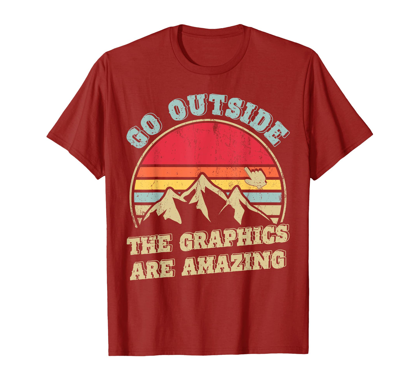 Go Outside The Graphics Are Amazing T-Shirt