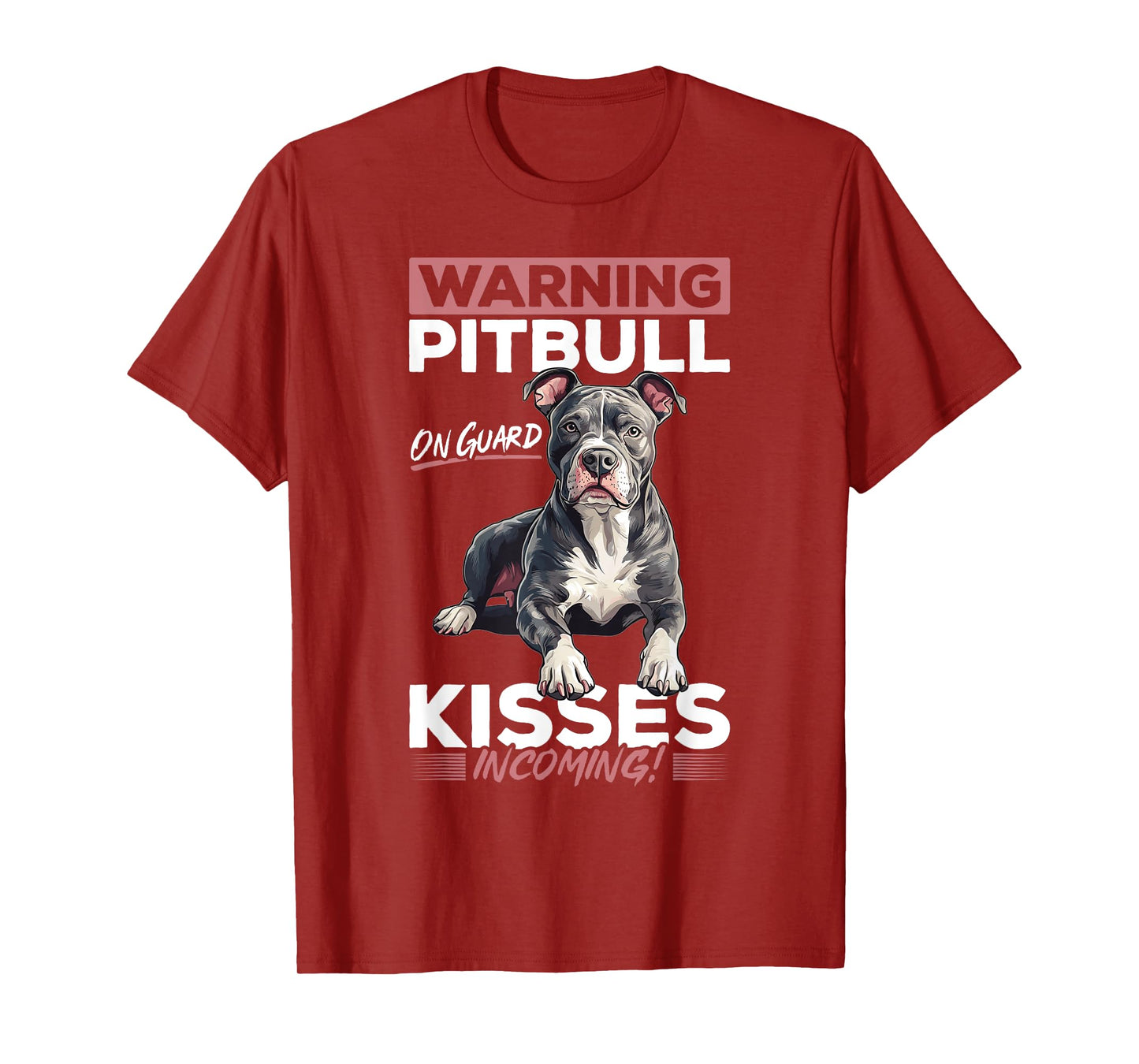 Pitbull Terrier Dog Breed Warning: Pitbull on guard, kisses T-Shirt for Men Women Kids