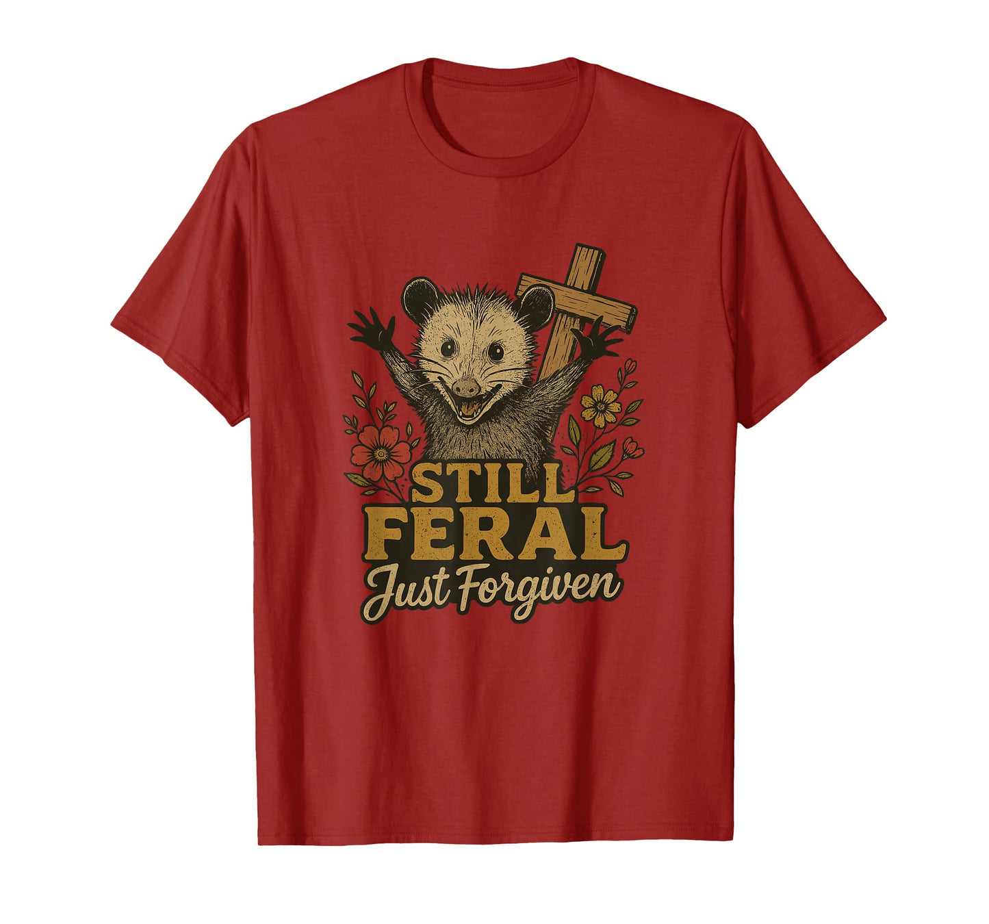 Cute Still Feral Just Forgiven Funny Christian Raccoon Faith T-Shirt