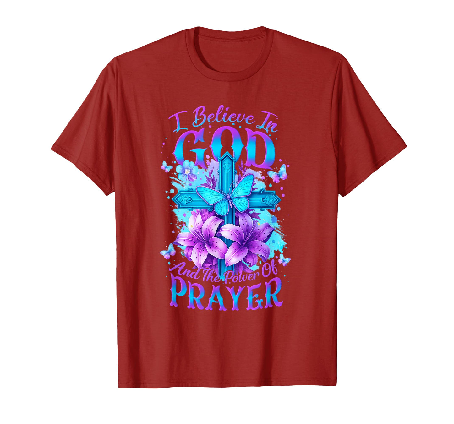 I Believe In God And Power Of Prayer Christian T-Shirt