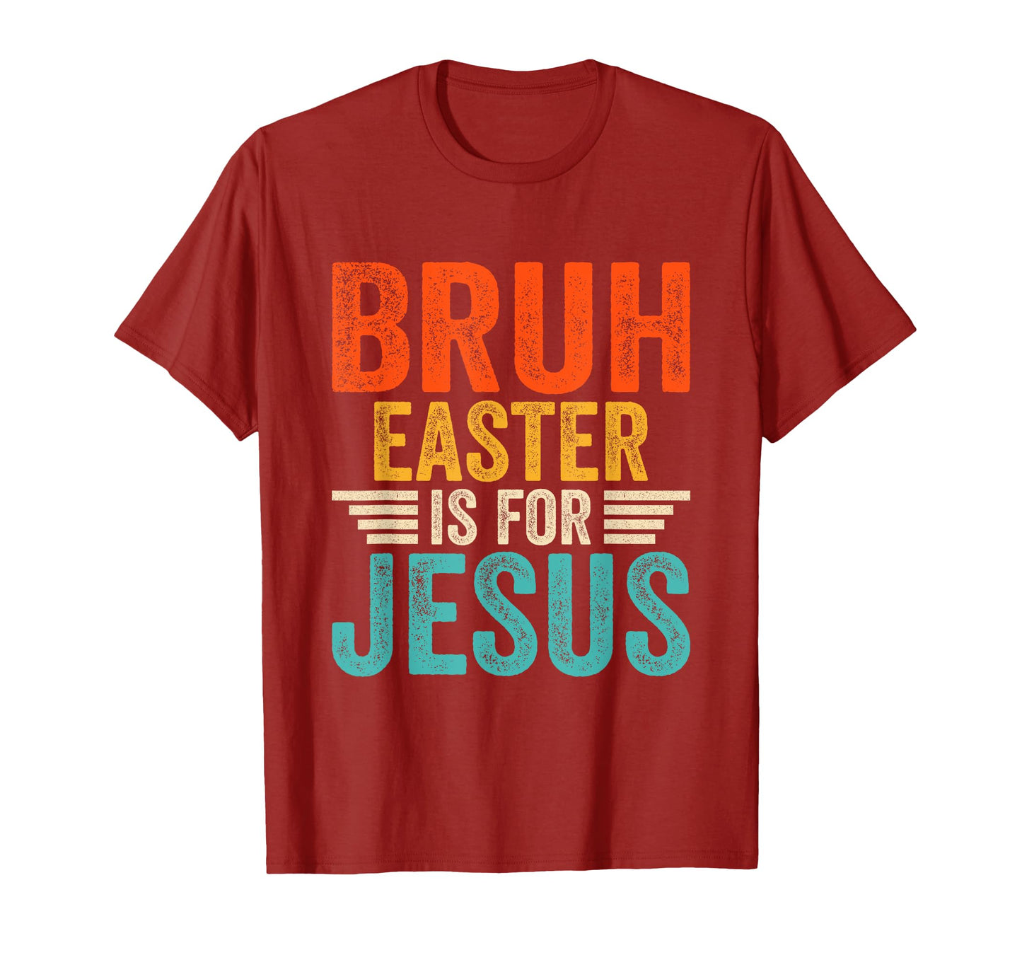 Bruh Easter is For Jesus - Bruh Easter Day T-Shirt
