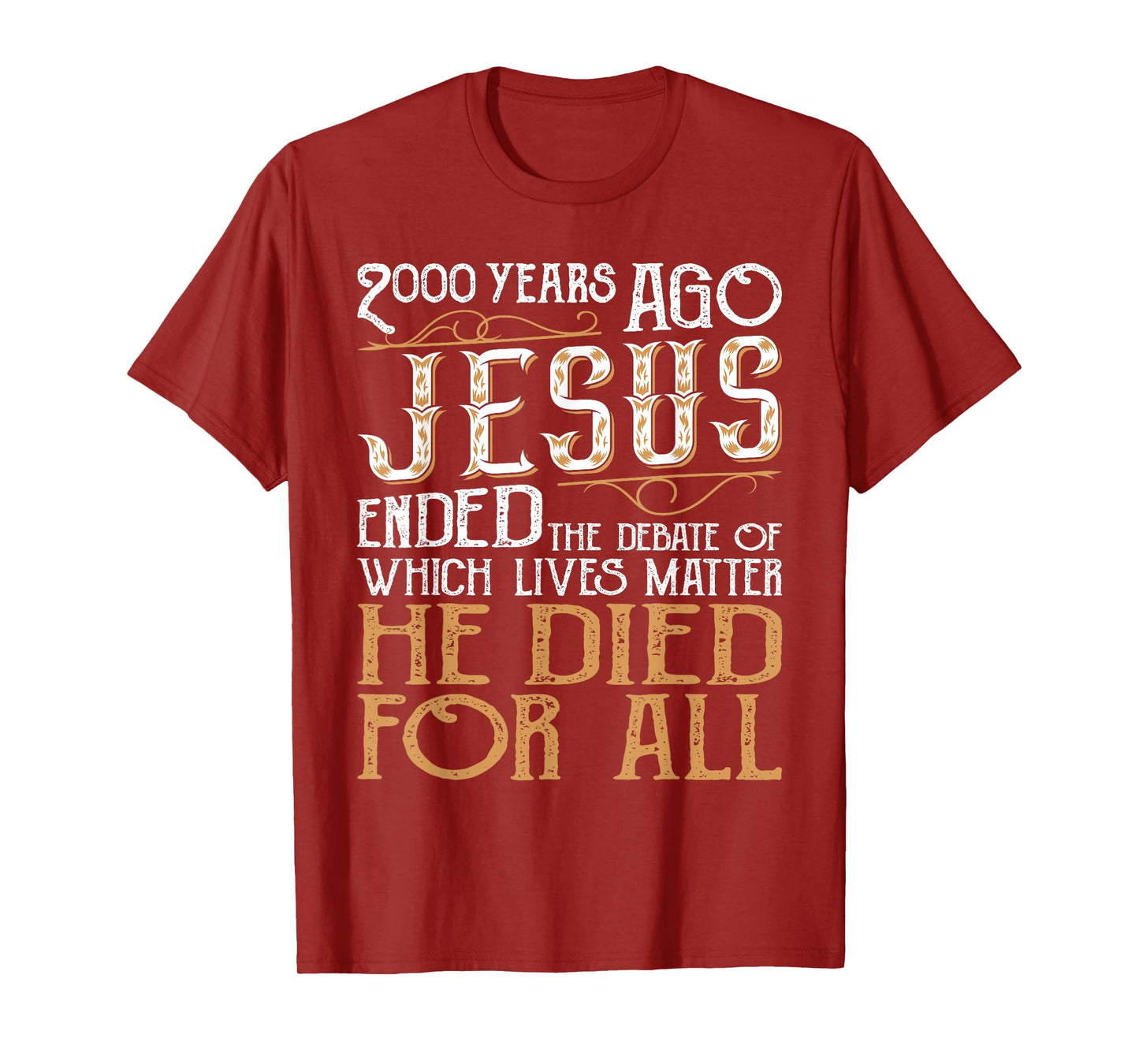 2000 Years Ago Jesus Ended The Debate - Christian Religious T-Shirt