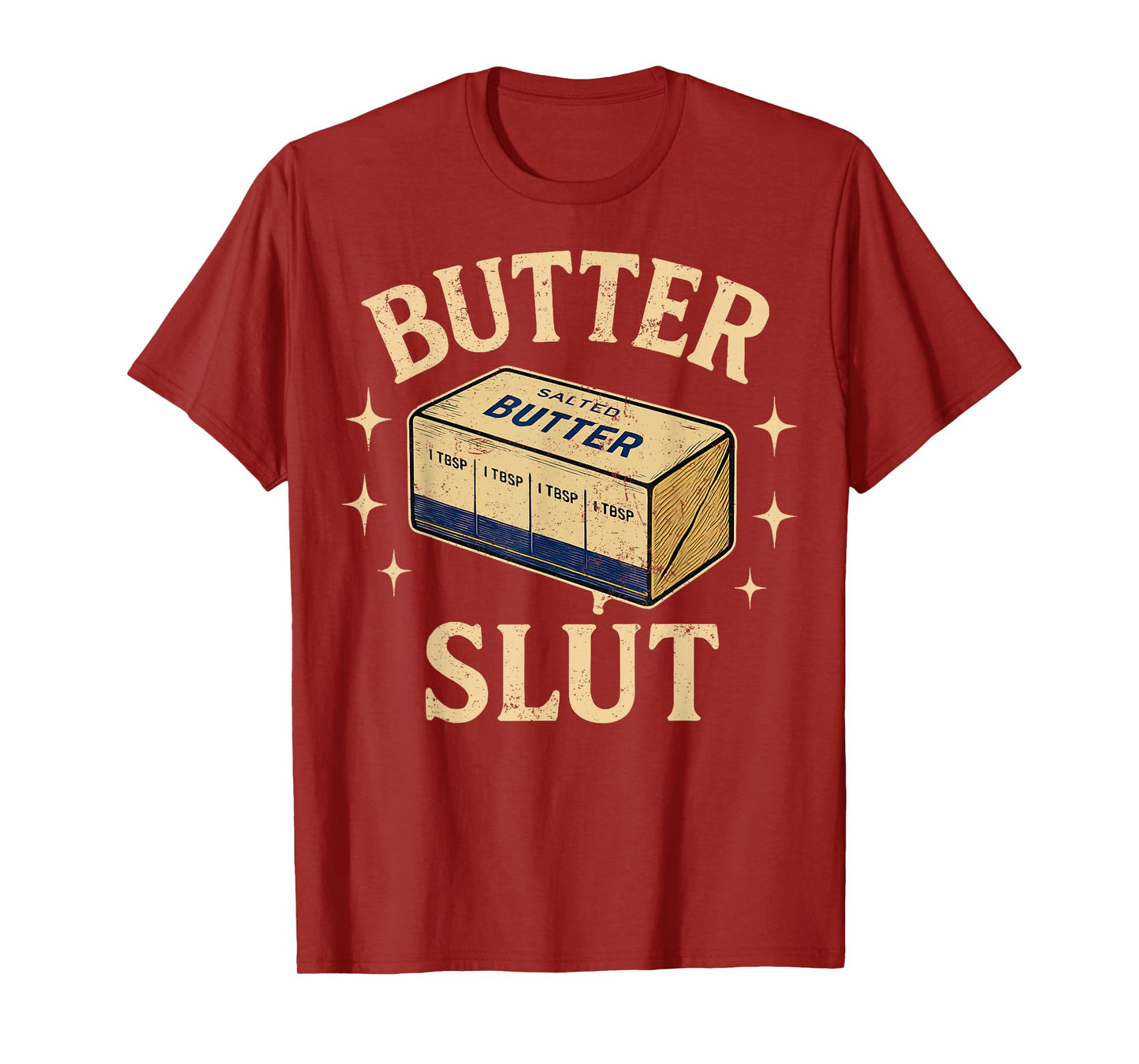 Funny Butter Lovers Retro Vintage Design - Butter Slut T-Shirt