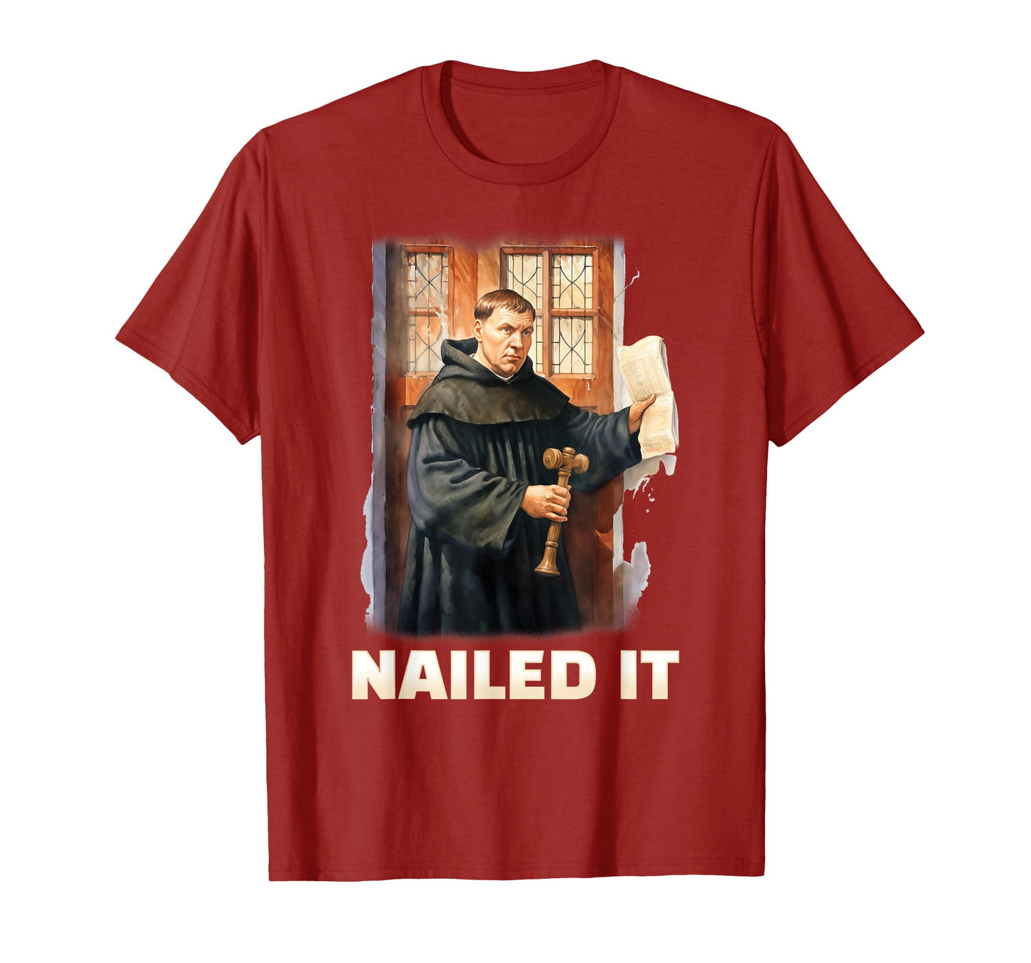 Nailed It Reformation Day Martin Luther 95 Theses Christian T-Shirt
