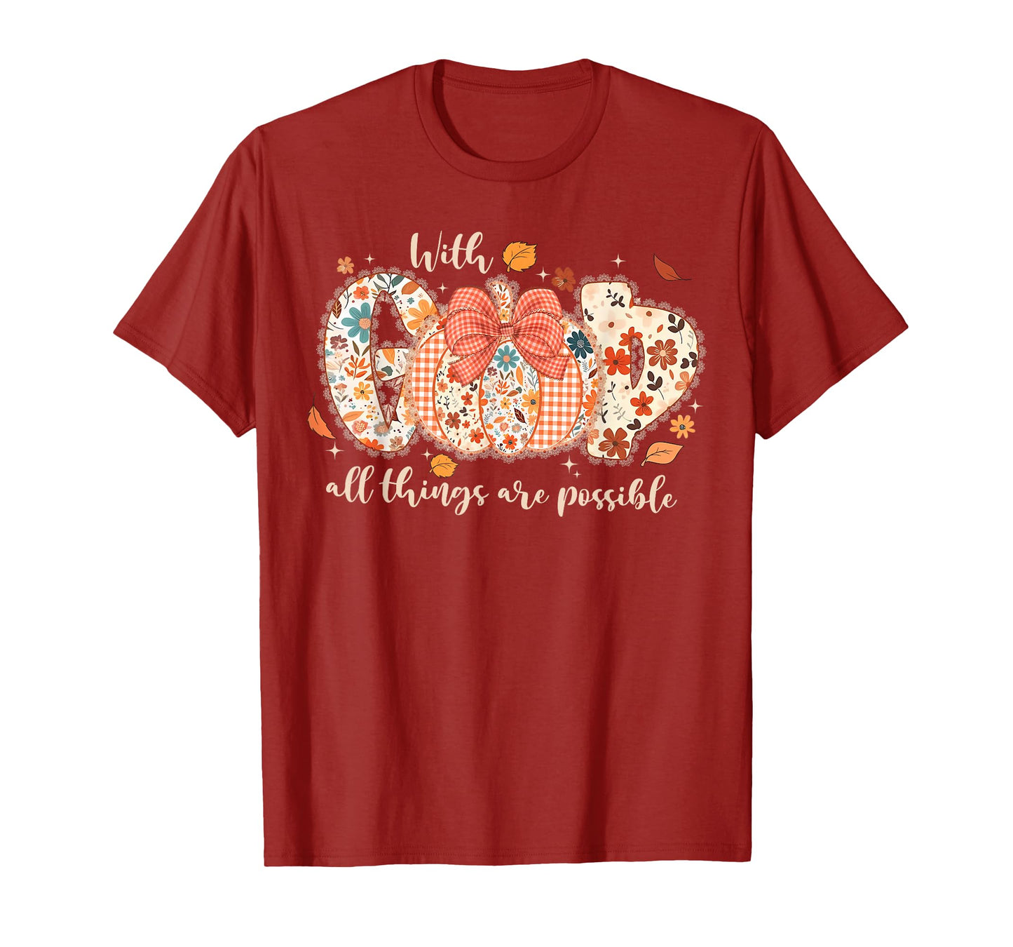 with GOD All Things are Possible Christian Fall Pumpkin Lace T-Shirt