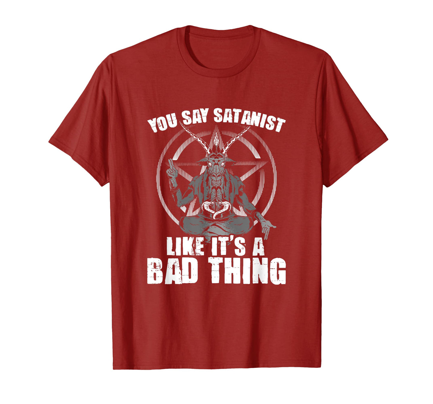 Say Satanist Satanic Witchcraft Baphomet Goth Occult T-Shirt