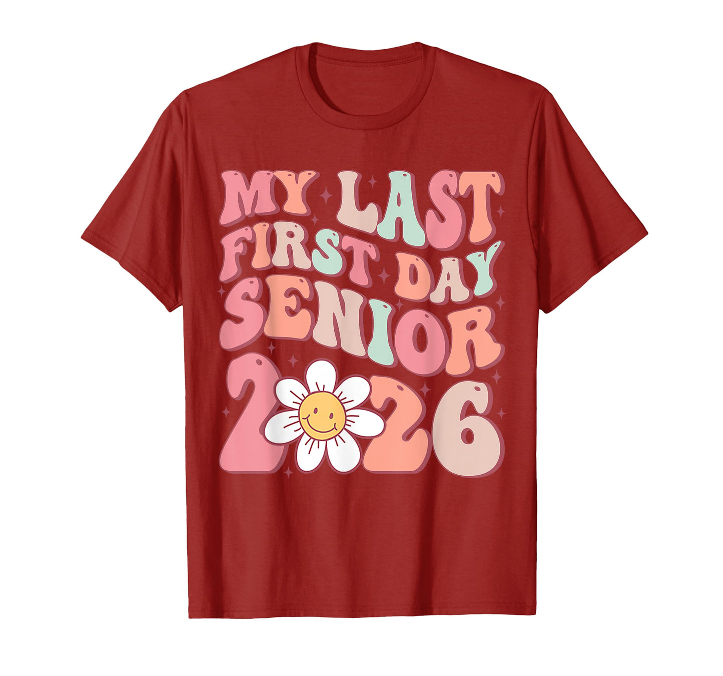 Senior 2026 Graduation My Last First Day Of Class Of 2026 T-Shirt