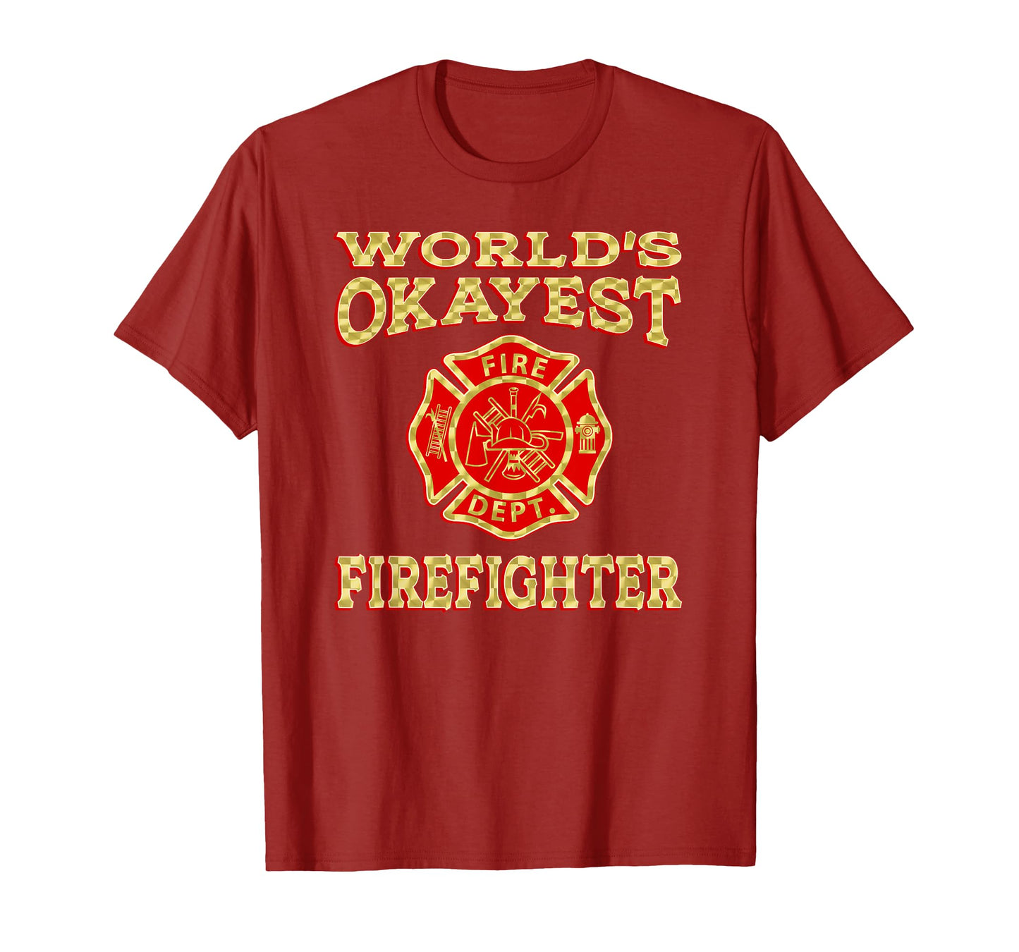WORLDS OKAYEST FIREFIGHTER Fireman funny firefighter gift T-Shirt