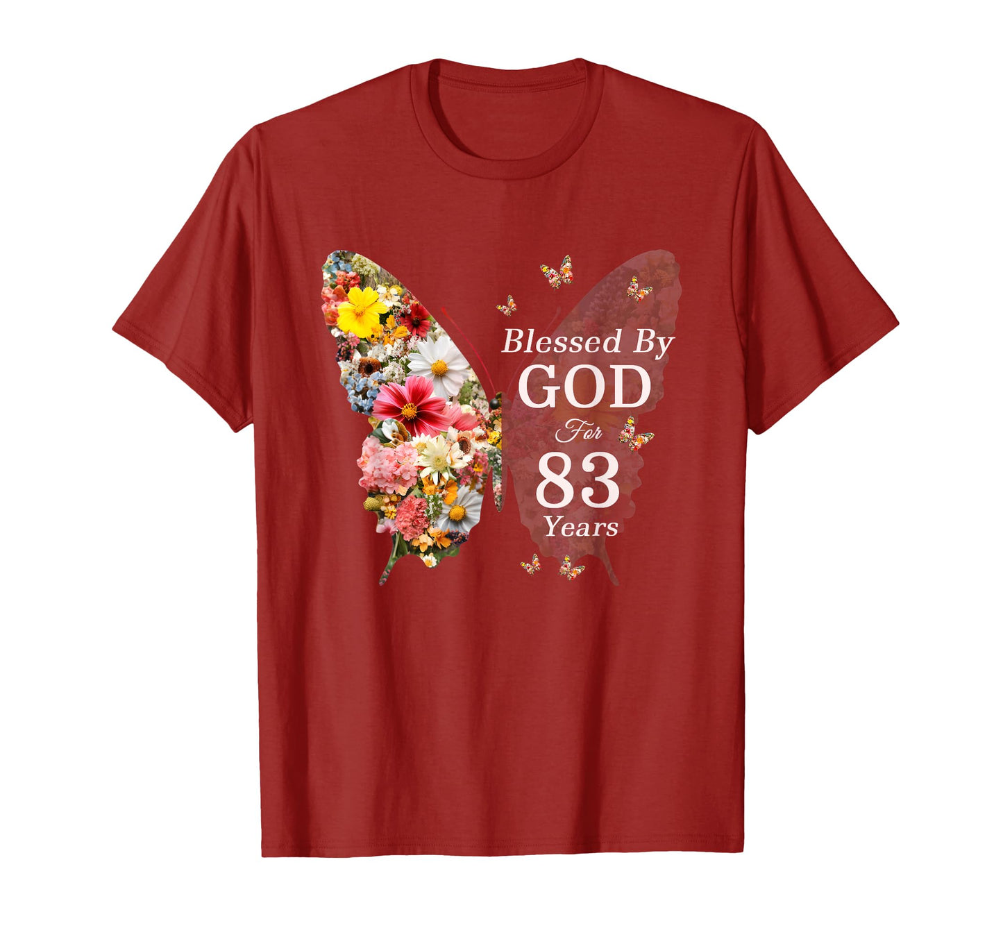 Blessed By God For 83 Years Butterfly Flower 83rd Birthday T-Shirt