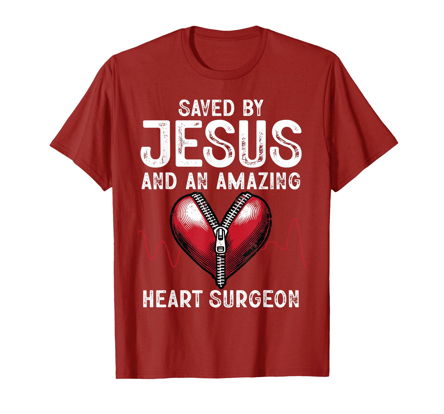 Saved By Jesus And An Amazing Heart Surgeon Funny Surgery T-Shirt