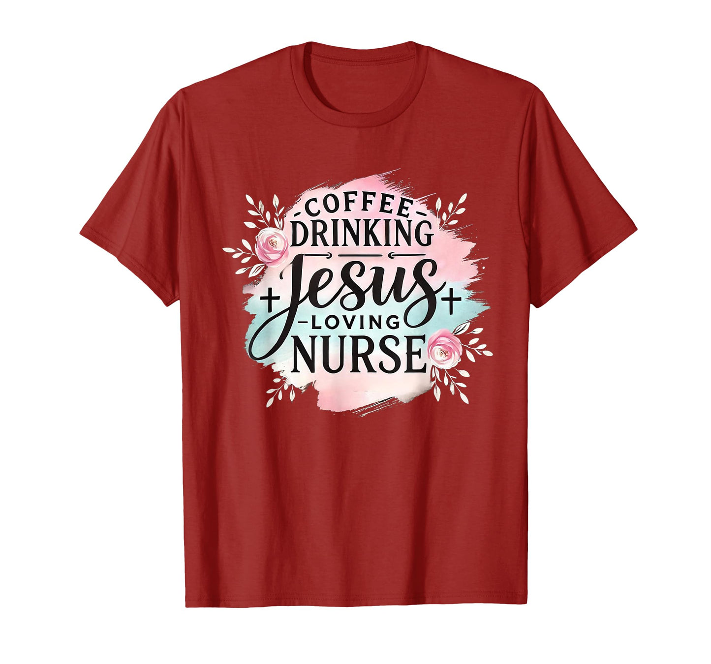 Coffee Drinking Jesus Loving Nurse Christian Humor Men Women T-Shirt