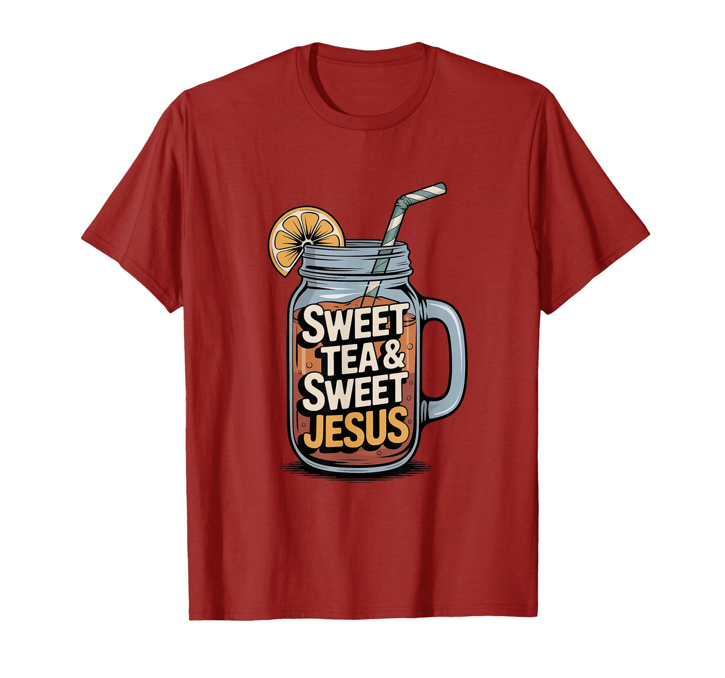 Sweet Tea and Sweet Jesus Southern Christian Faith T-Shirt