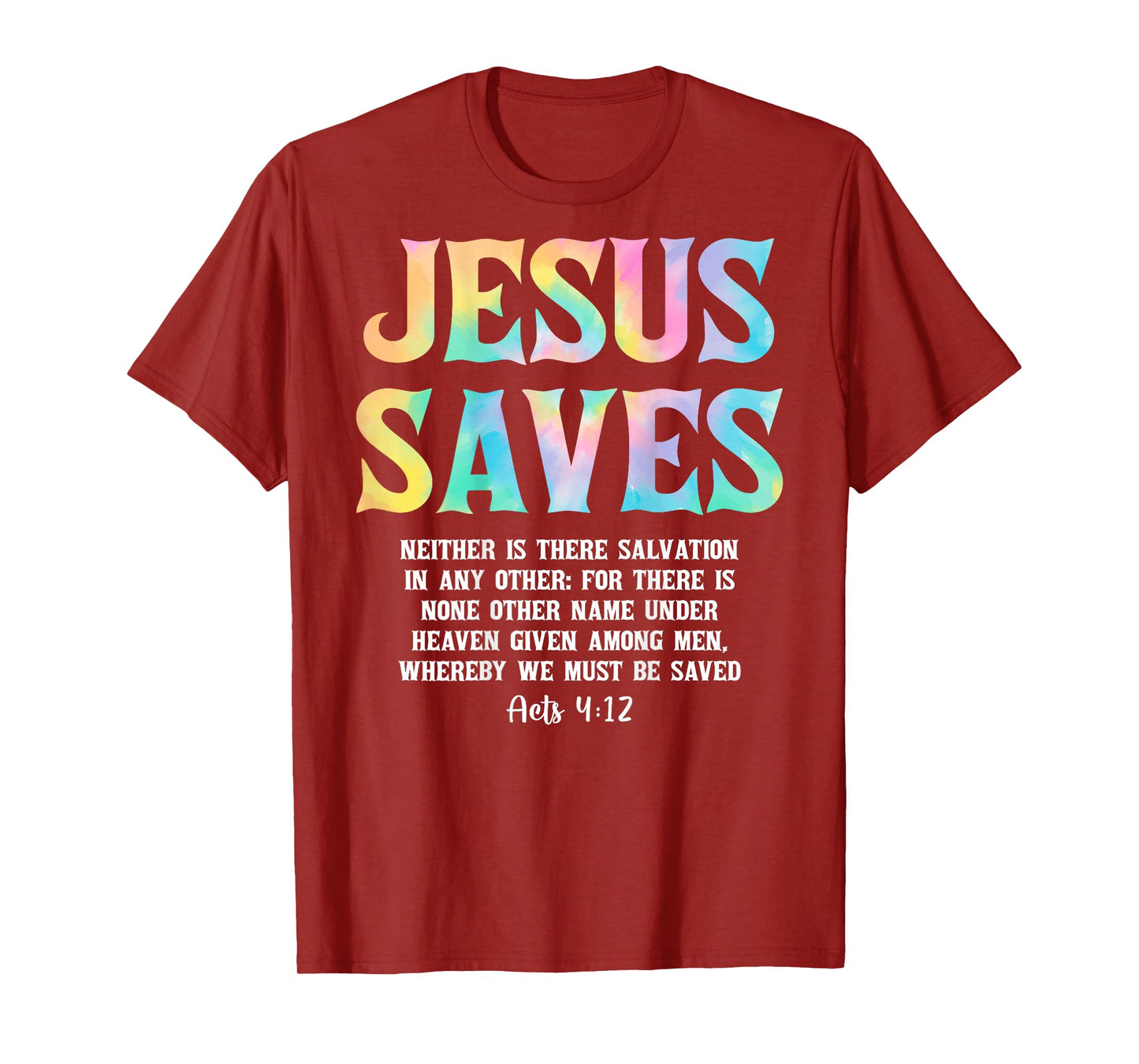 Jesus Saves Acts 4:12 Bible Verse Christian (On Back) T-Shirt