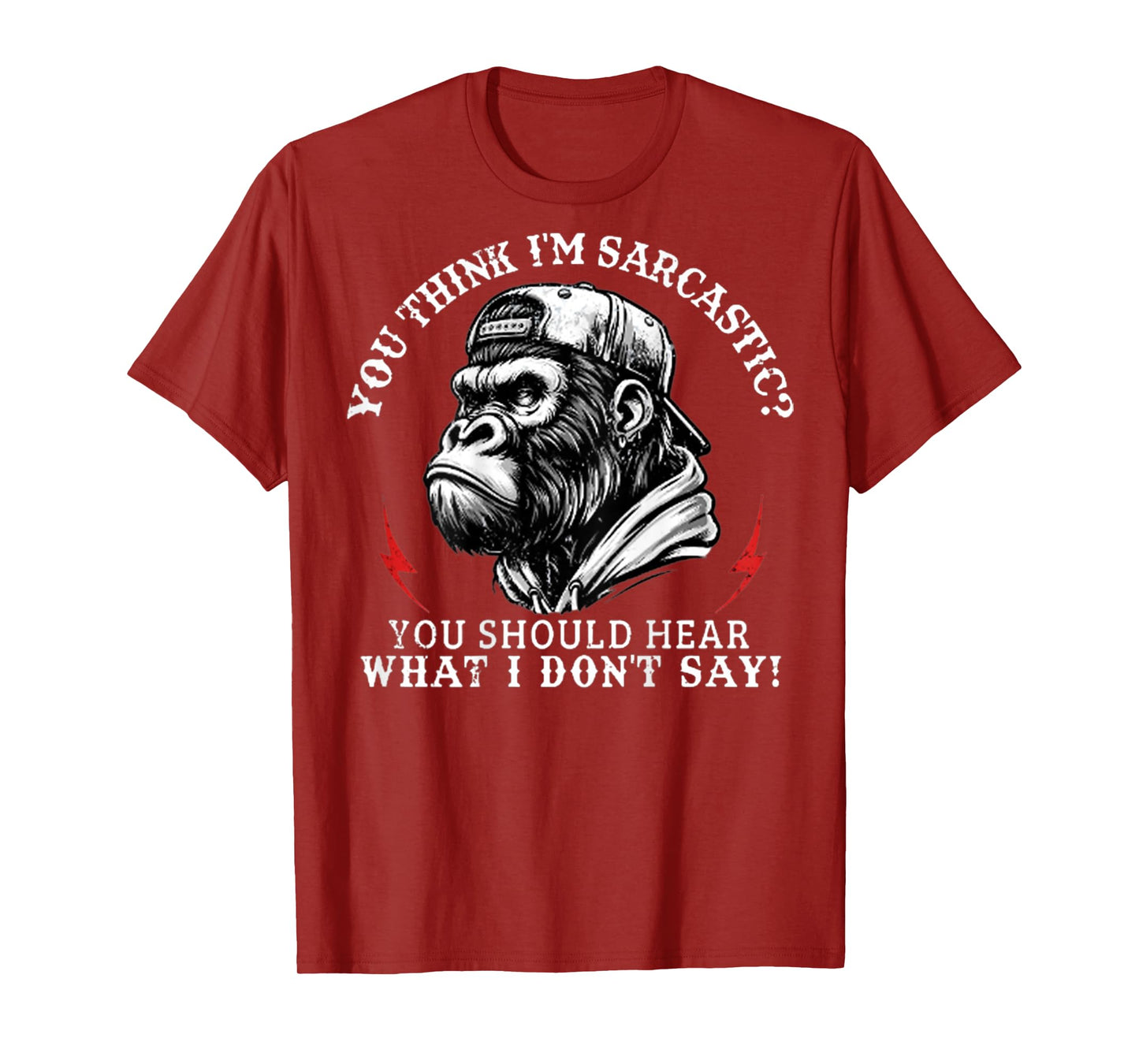 You Think I’m Sarcastic You Should Hear Funny Monkey On T-Shirt