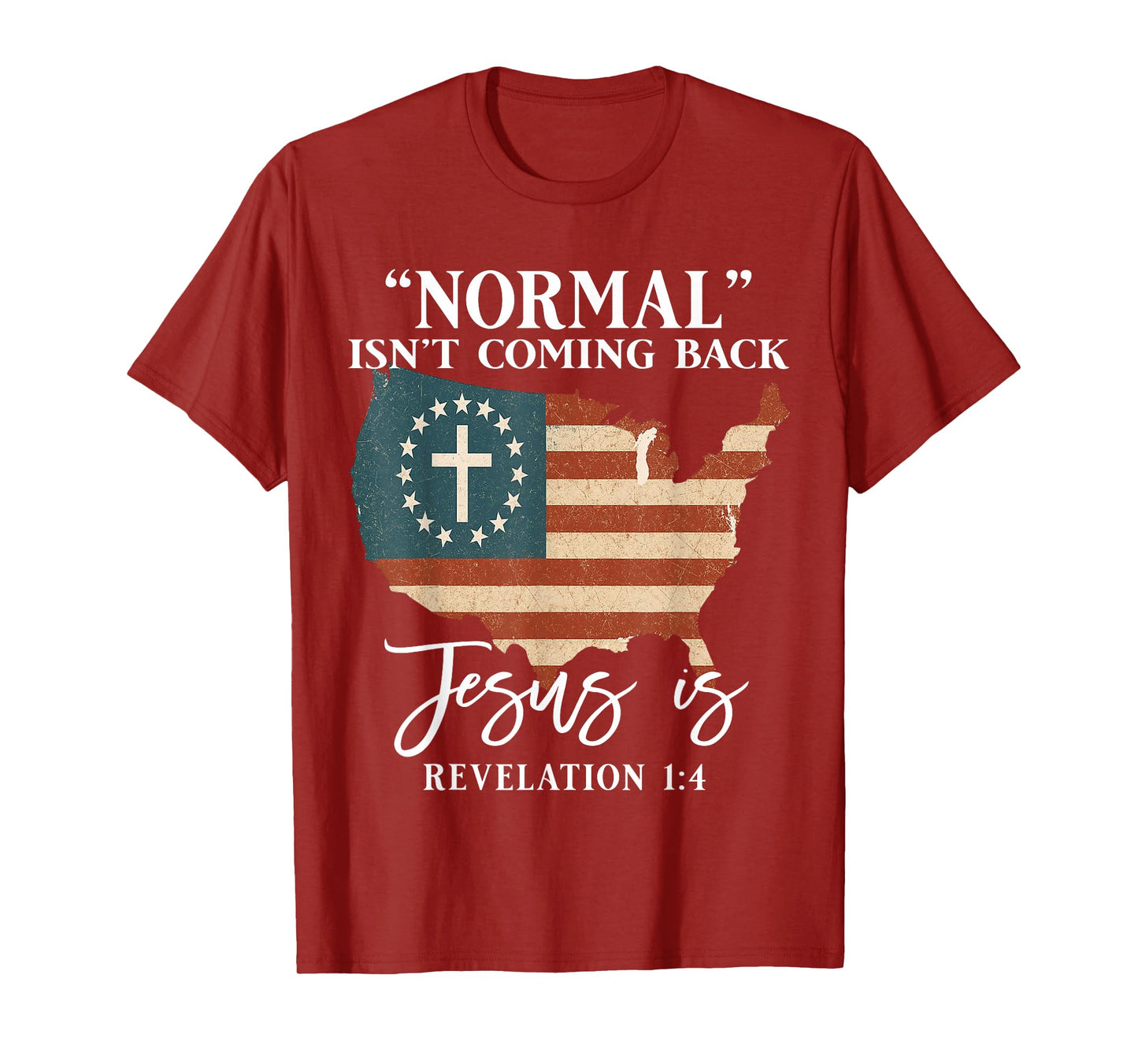 Normal Isn’t Coming Back Jesus is Christian Bible T-Shirt