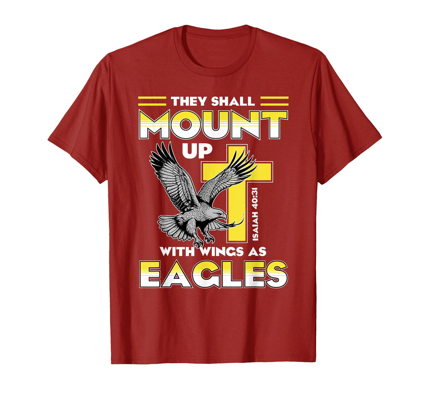 Mount Up Wings As Eagles Isaiah 40:31 Christian Bible Quotes T-Shirt
