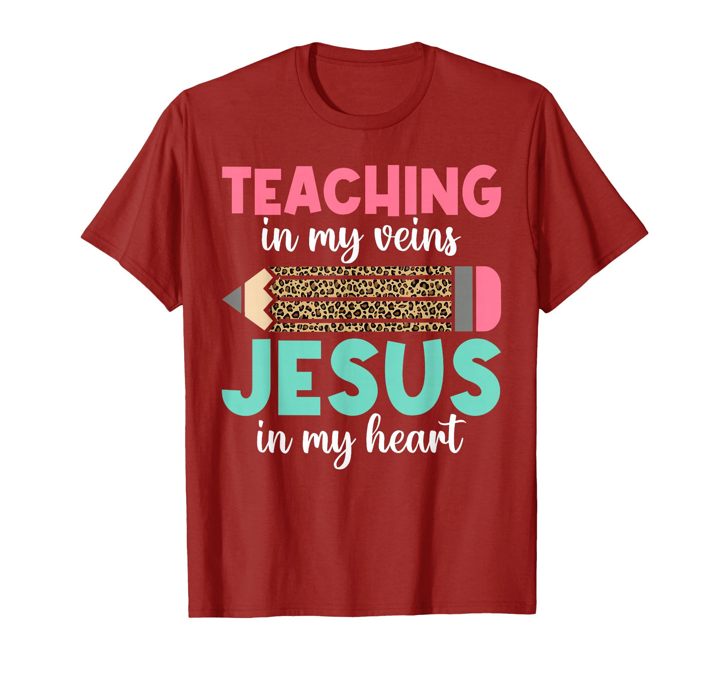 Teaching in My Veins Jesus in My Heart Christian Teacher T-Shirt