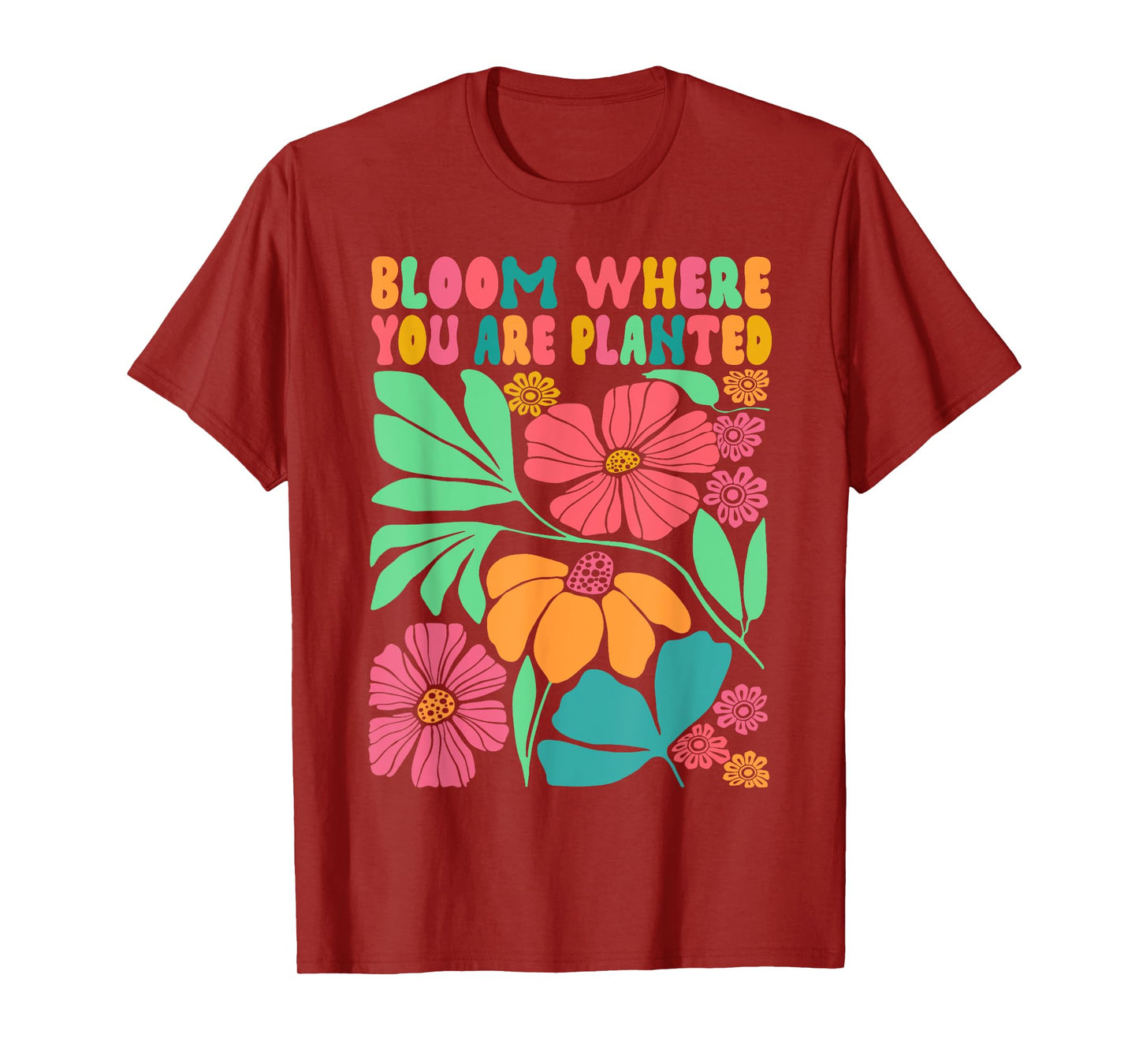Motivation Be Kind Wildflower Bloom Where You Are Planted T-Shirt