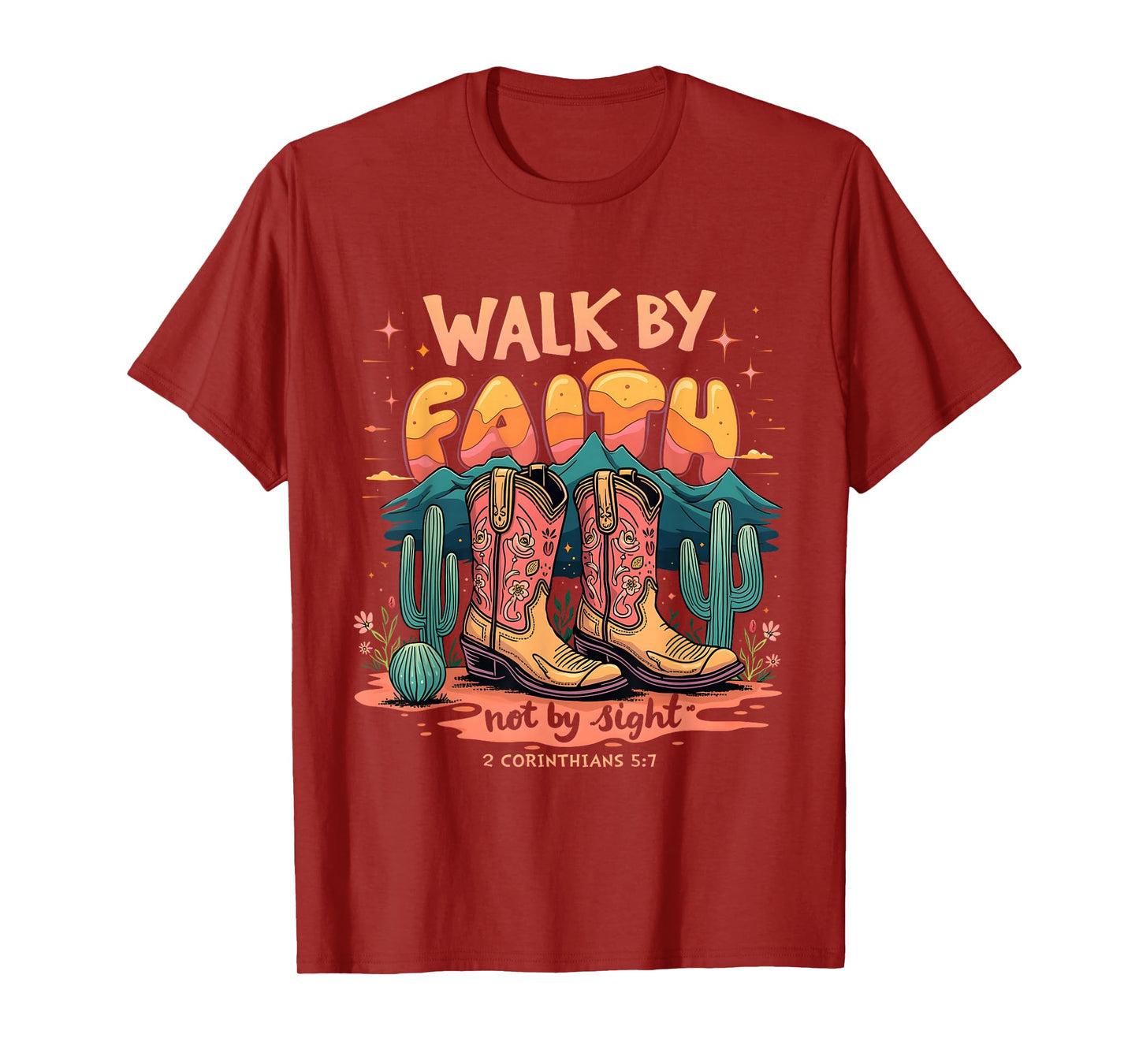 Walk by Faith Not by Sight Western Cowboy Boots Christian T-Shirt