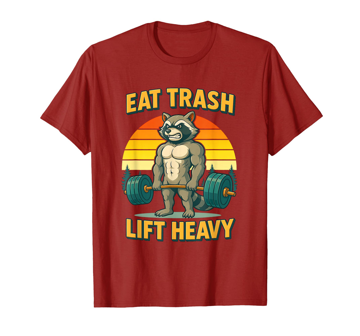 Six Pack Raccoon Gym Weight Training Eat Trash Lift Heavy T-Shirt