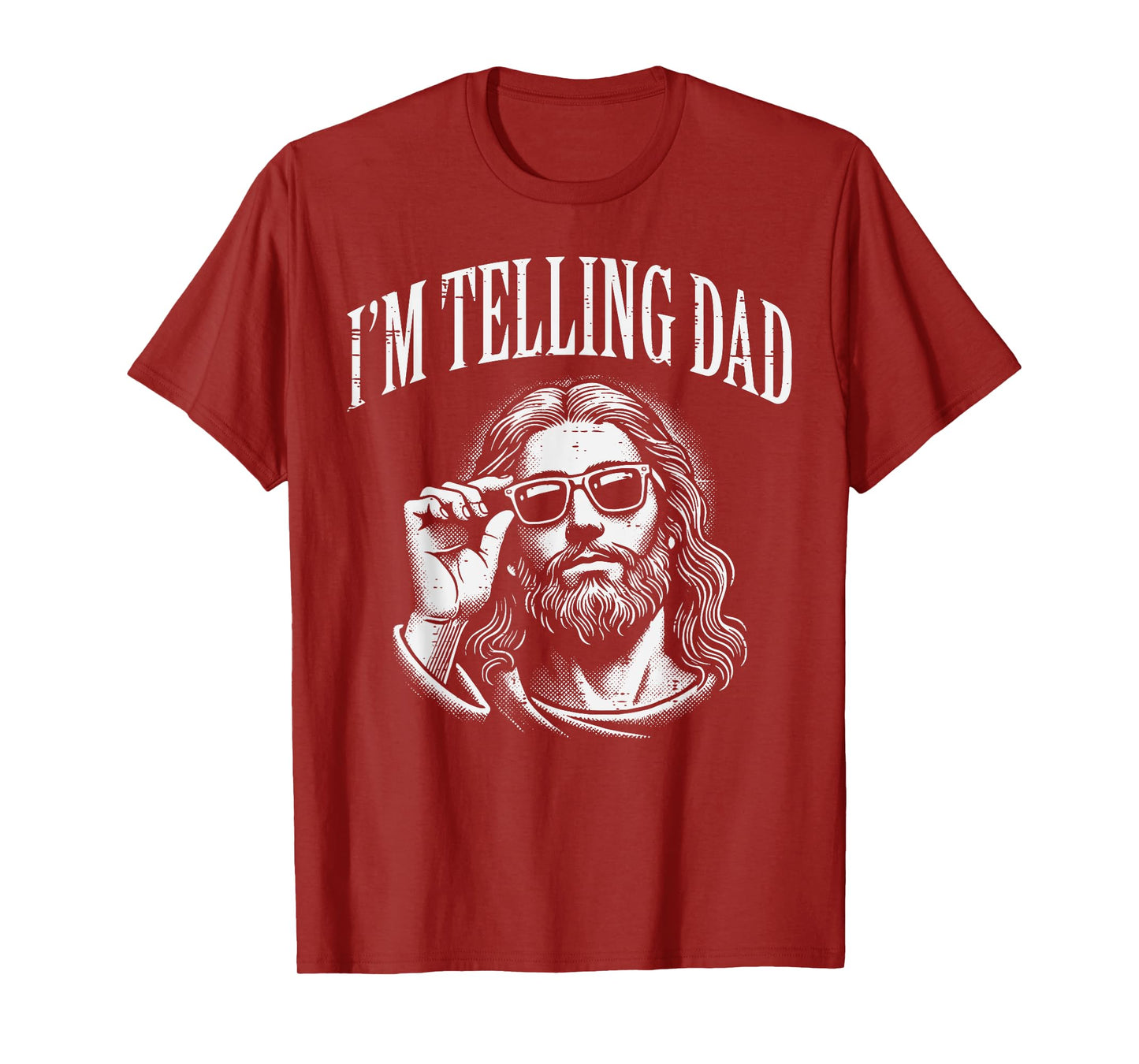 Jesus Im Telling Dad Funny Christian Humor Men Women Kids T-Shirt