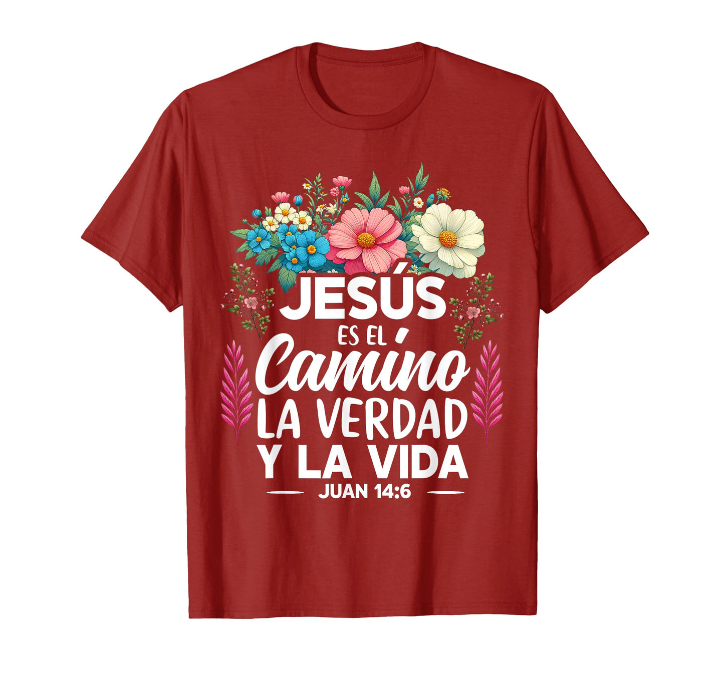 Jesus Es El Camino La Verdad Y La Vida Christian Spanish T-Shirt