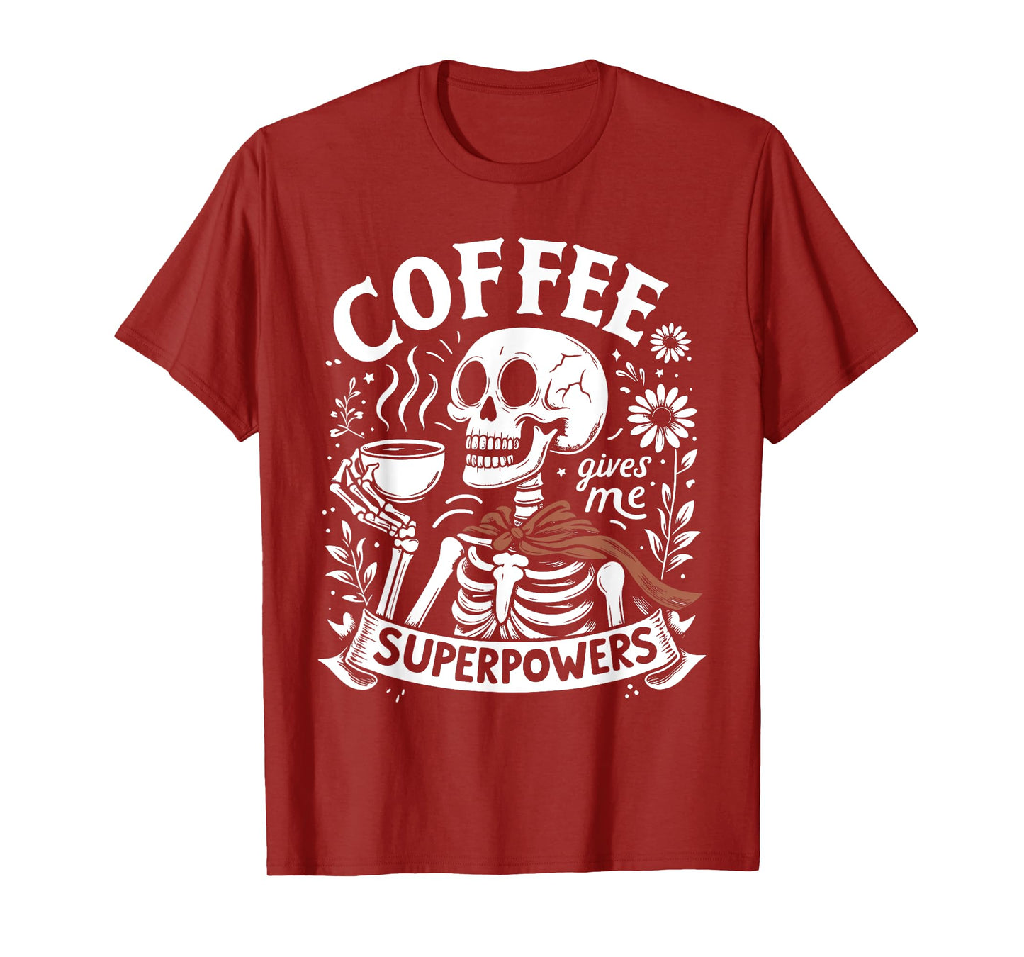 Coffee Energy Funny Skeleton Drinking Coffee Quote T-Shirt