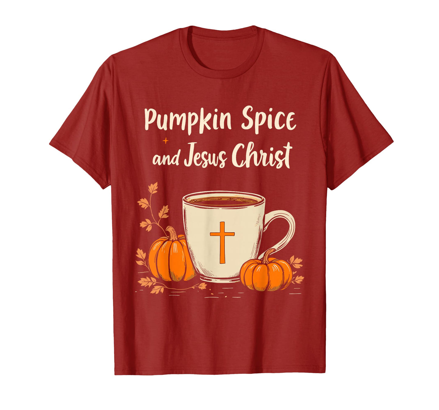 Pumpkin Spice and Jesus Christ Coffee Fall Faith T-Shirt