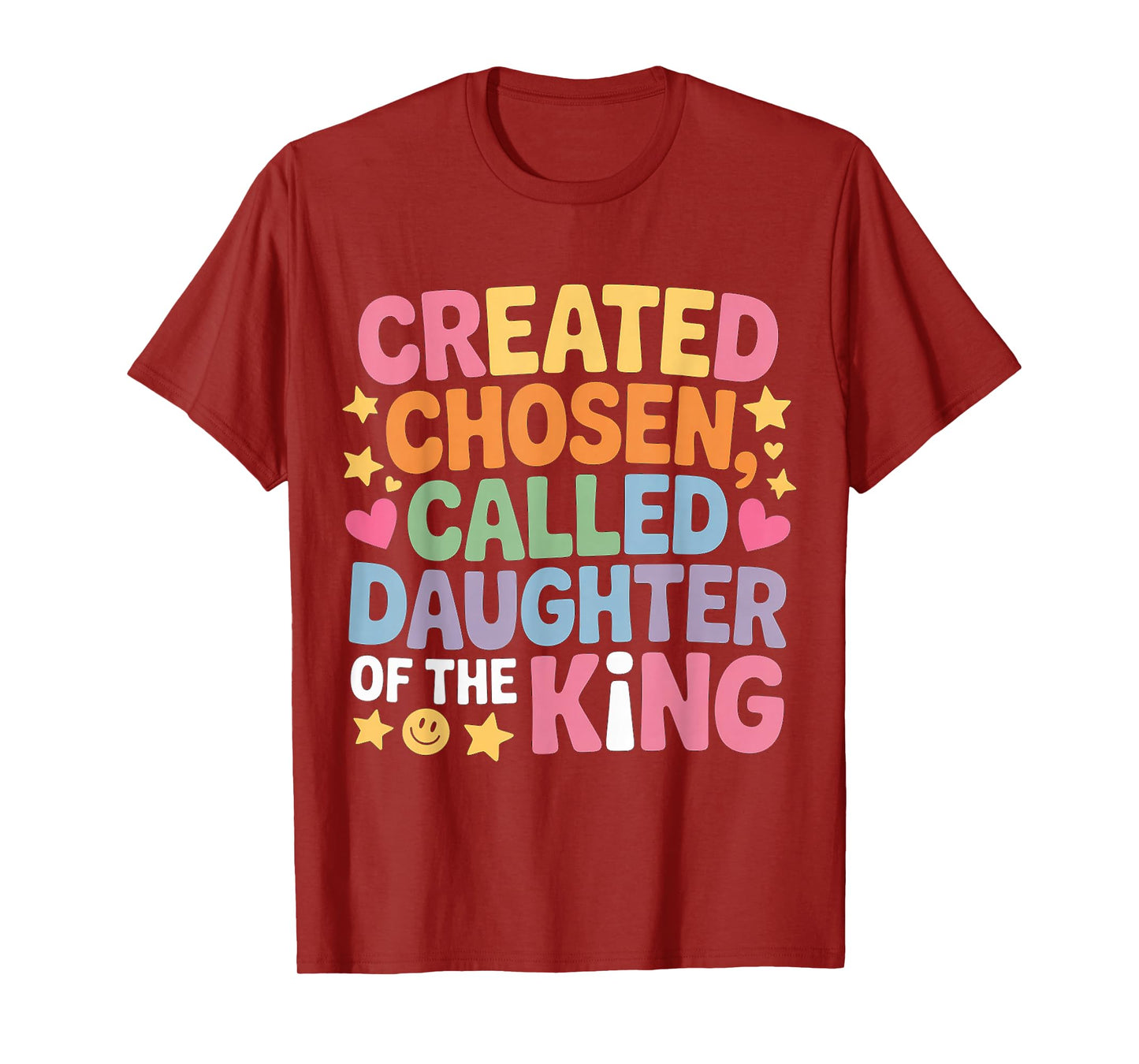 Created Chosen Called Daughter of The King - T-Shirt