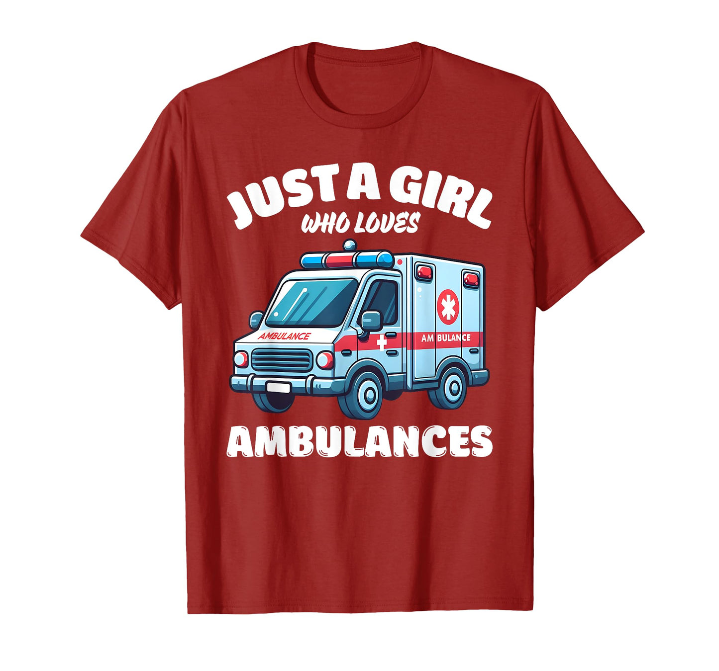 Just A Girl Who Loves Ambulances, Ambulance Lover T-Shirt