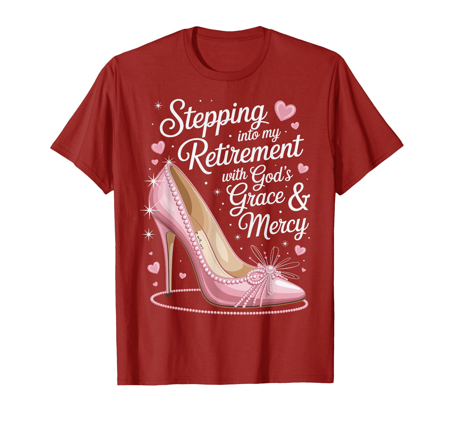 Stepping Into My Retirement with God's Grace and Mercy T-Shirt
