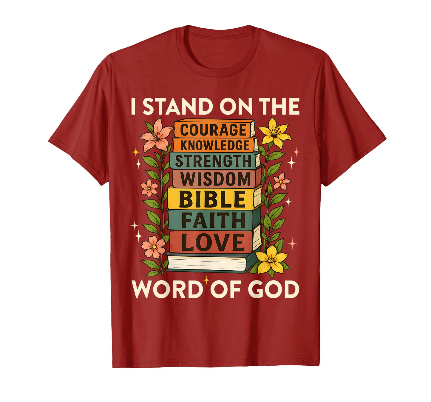 I Stand on Word of God Faith Book Stack Jesus Faith T-Shirt