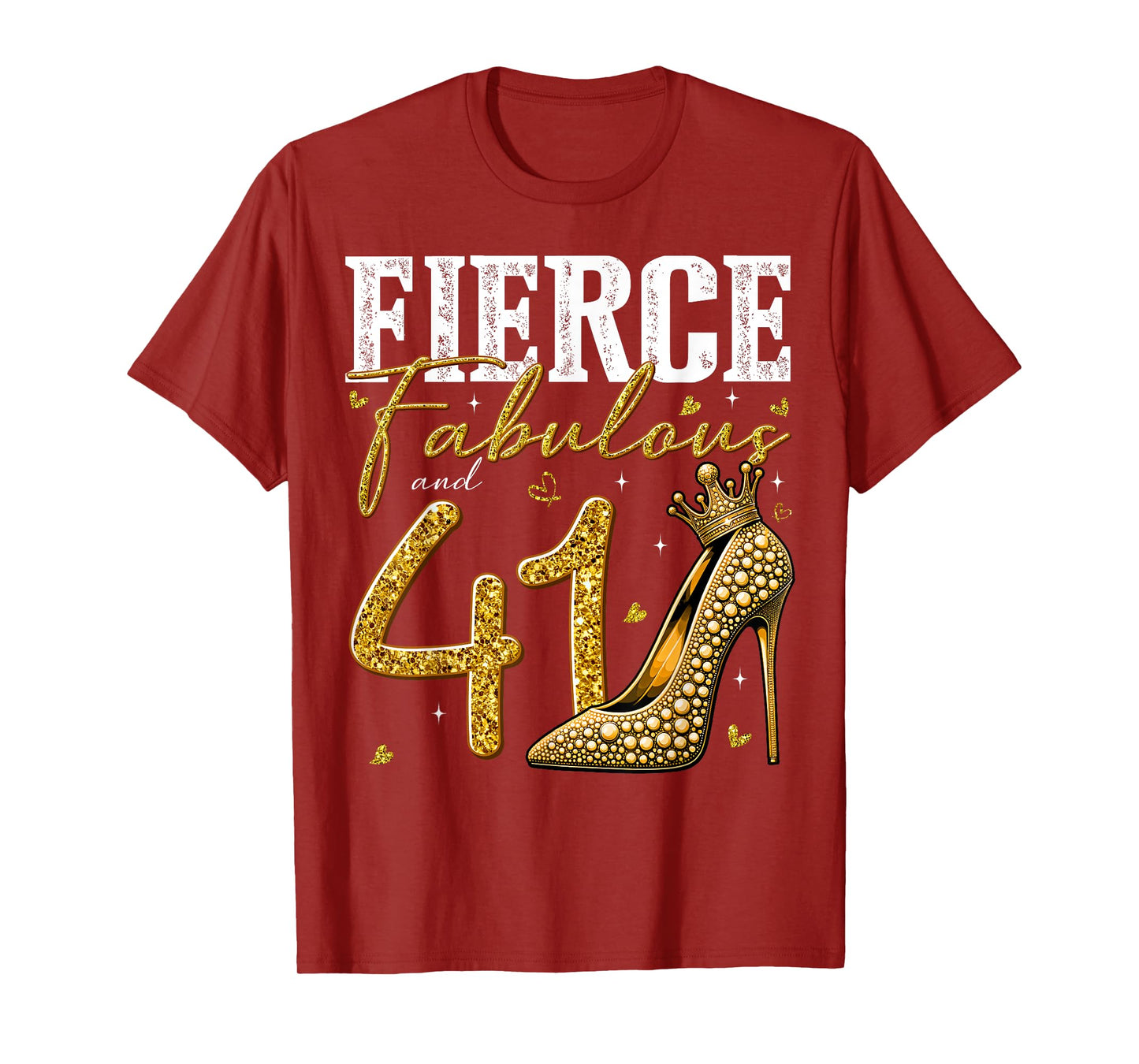 41st Birthday Fierce Fabulous and 41 Year Old Gifts Heels T-Shirt