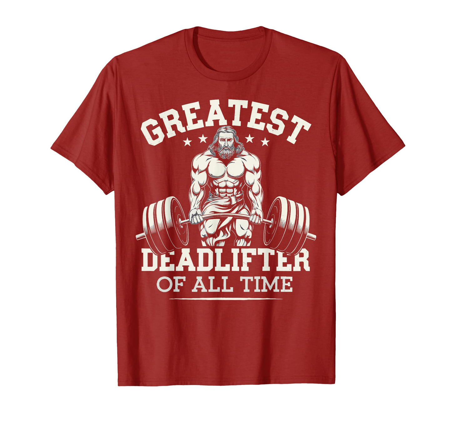 Greatest Deadlifter Of All Time Jesus T-Shirt