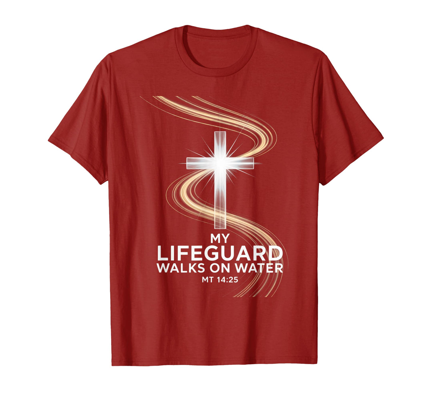 My Lifeguard Walks On Water MT 14:25 Jesus Savior Cross T-Shirt