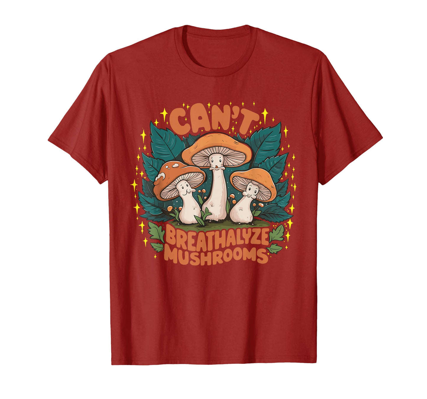 Can't Breathalyze Mushrooms T-Shirt