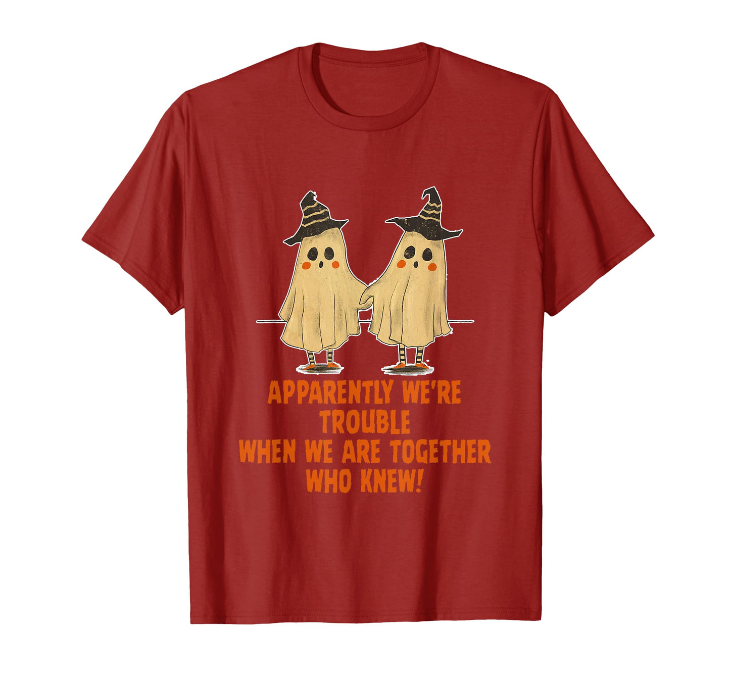 Apparently We're Trouble When We Are Together Who Knew T-Shirt