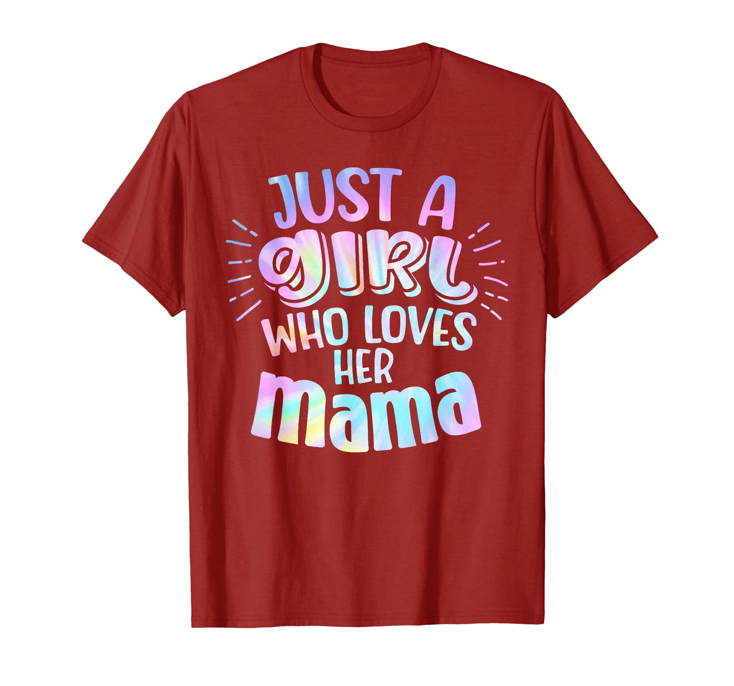 Just A Girl Who Loves Her Mama Mother Son and Daughter Love T-Shirt