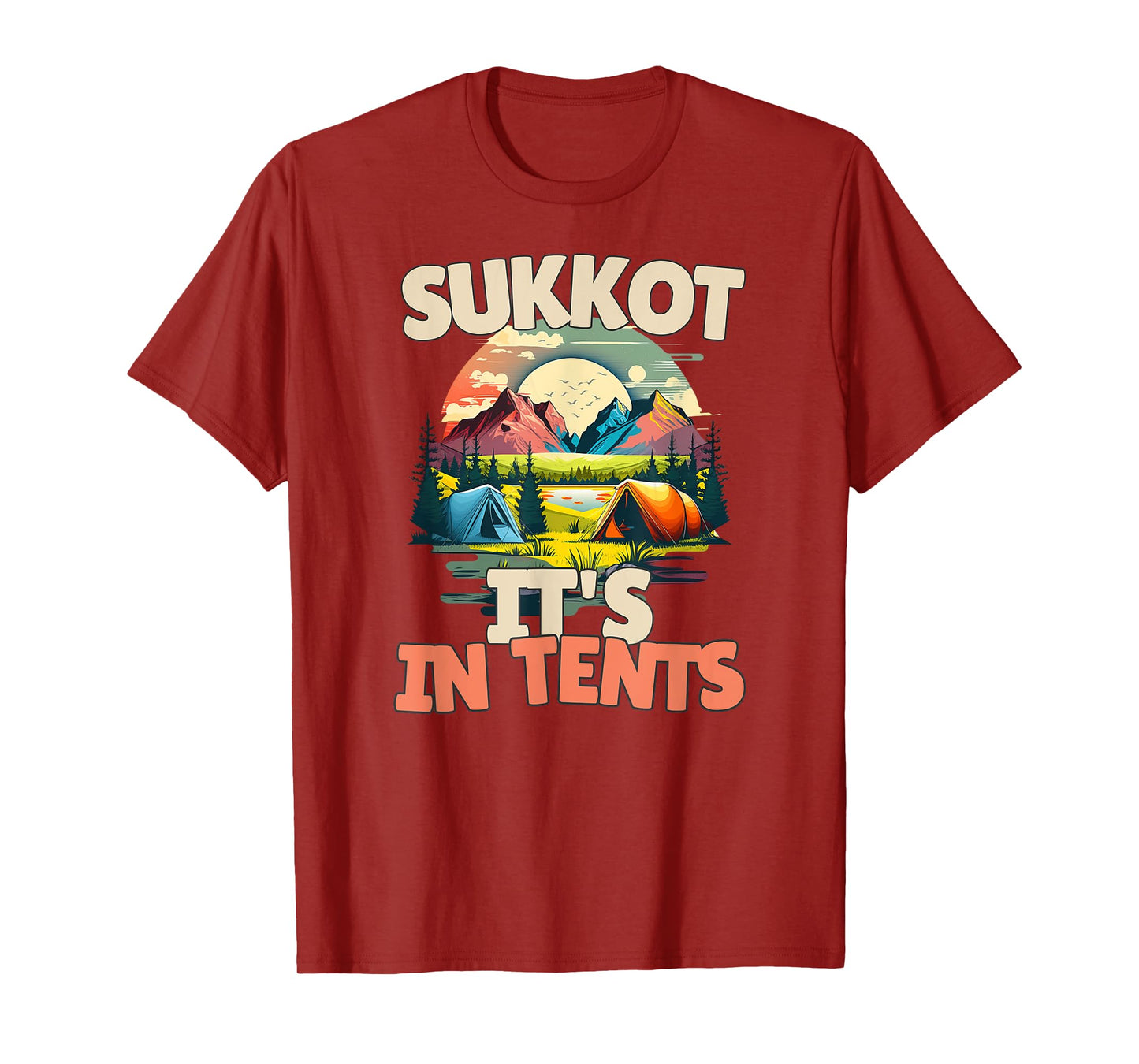 Sukkot It's In Tents T-Shirt