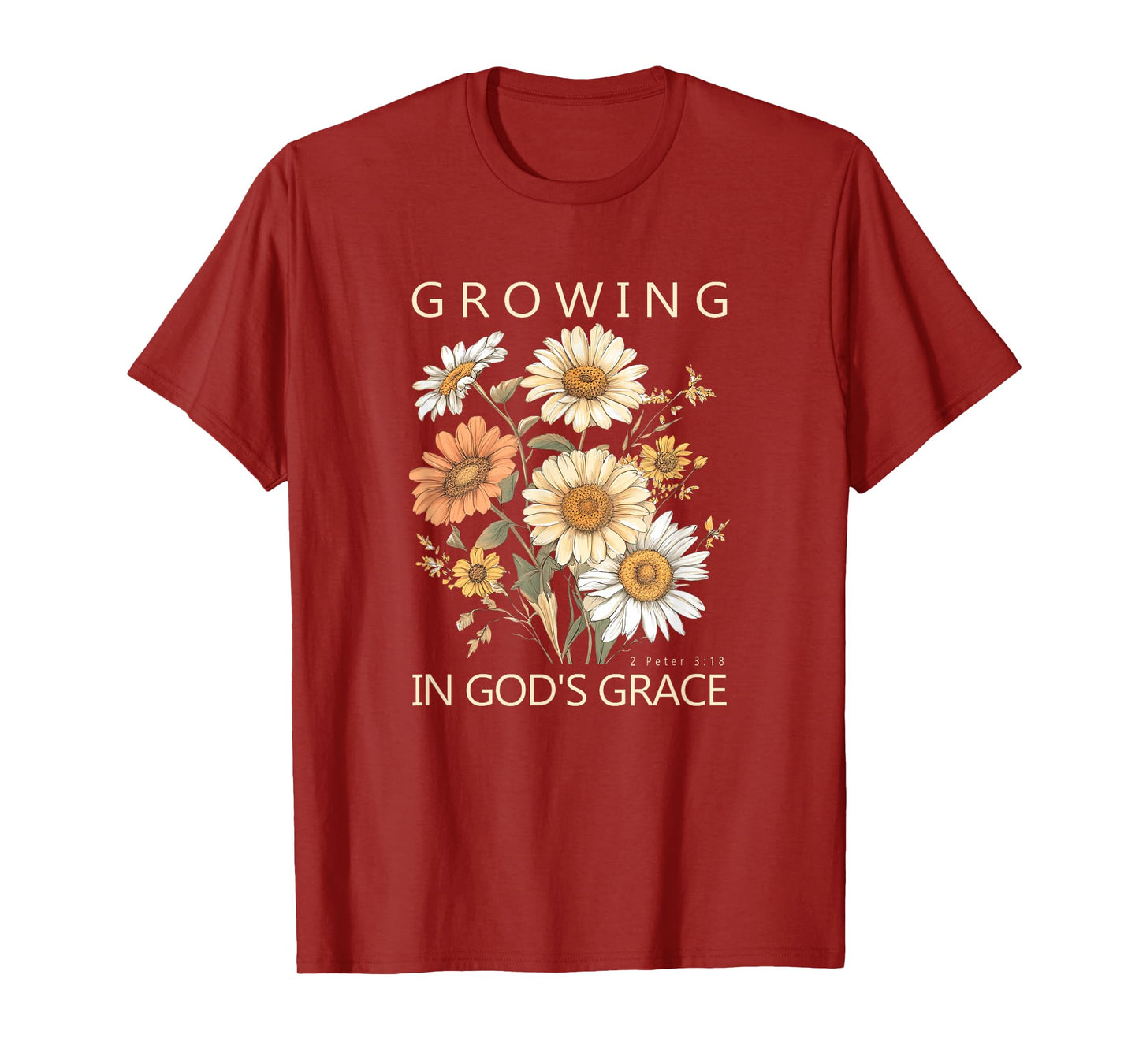 Growing In God's Grace 2 Peter 3:18 Bible Verse Gift T-Shirt