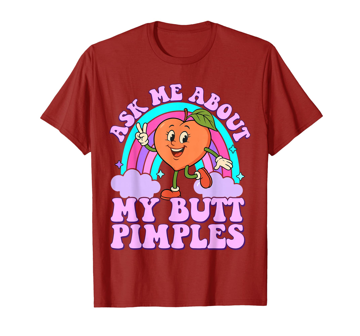 Ask Me About My Butt Pimples Funny Embarrassing Adult Meme T-Shirt