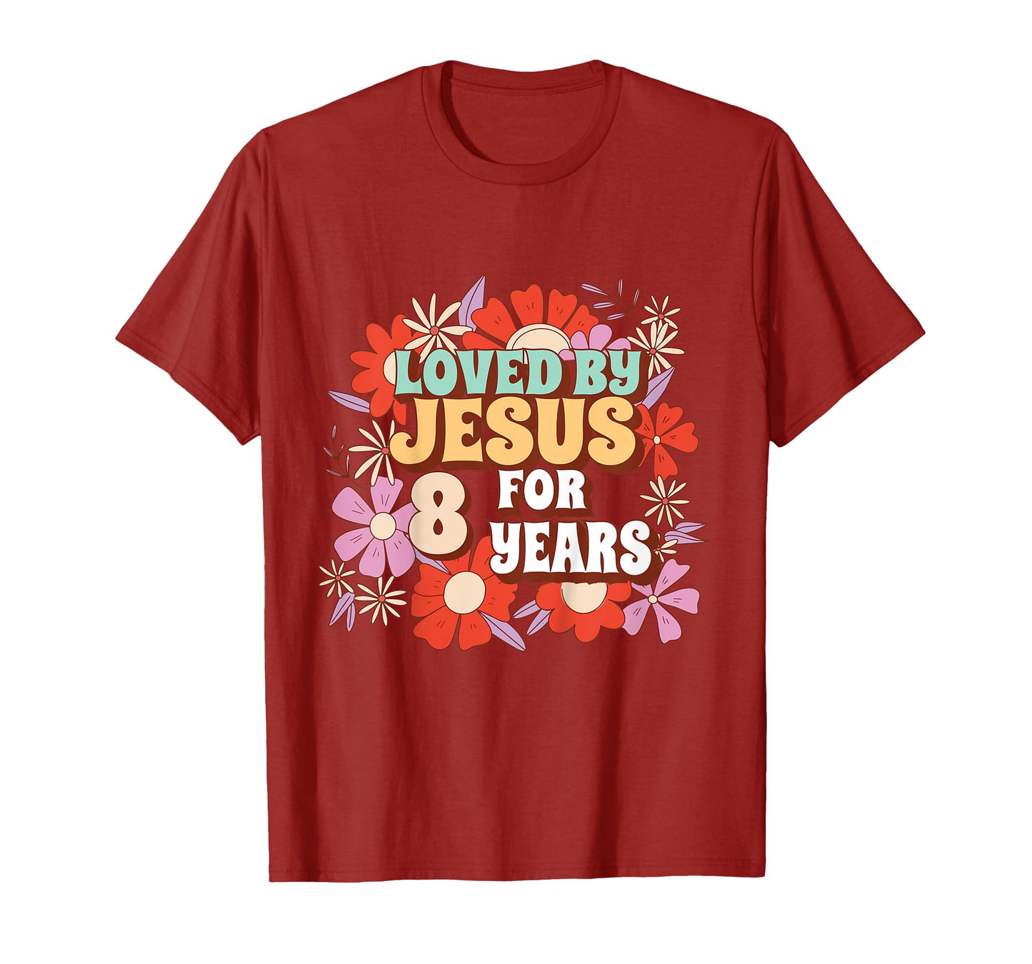 Loved By Jesus For 8 Years 8th Birthday Christian Theme T-Shirt