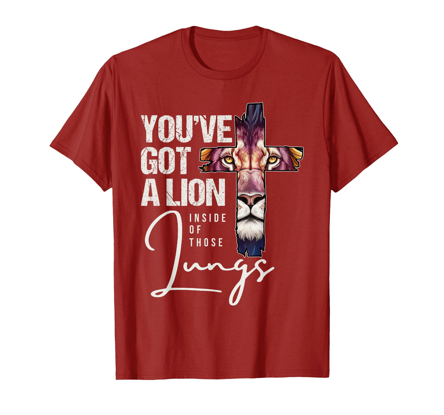 You've Got A Lion Inside Of Those Lungs Jesus Christian Lion T-Shirt
