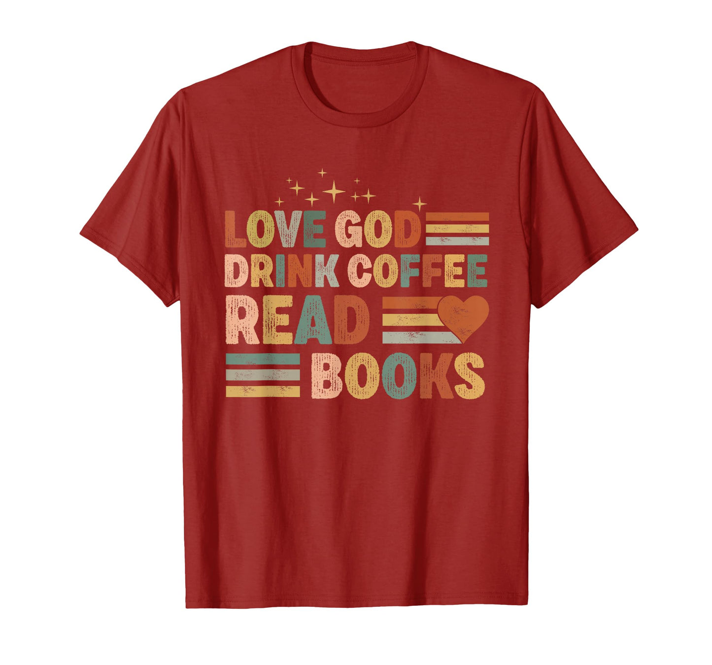 love god drink coffee read books lovers Jesus and Coffee T-Shirt